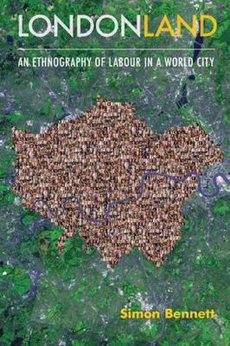 Londonland: An Ethnography of Labour in a World City