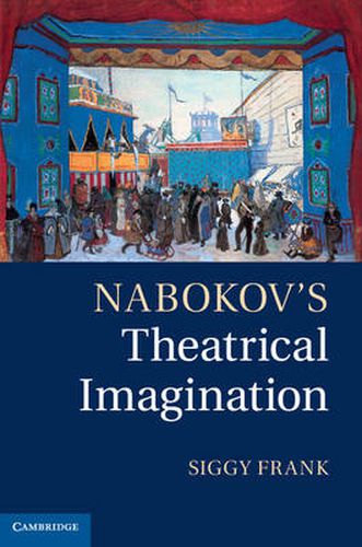 Nabokov's Theatrical Imagination