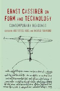 Cover image for Ernst Cassirer on Form and Technology: Contemporary Readings