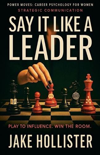 Cover image for Say It Like a Leader