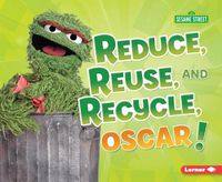 Cover image for Reduce, Reuse, and Recycle, Oscar!