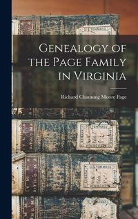 Cover image for Genealogy of the Page Family in Virginia