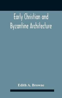 Cover image for Early Christian And Byzantine Architecture