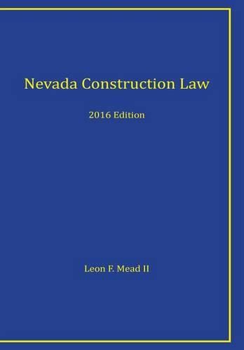 Cover image for Nevada Construction Law: 2016 Edition