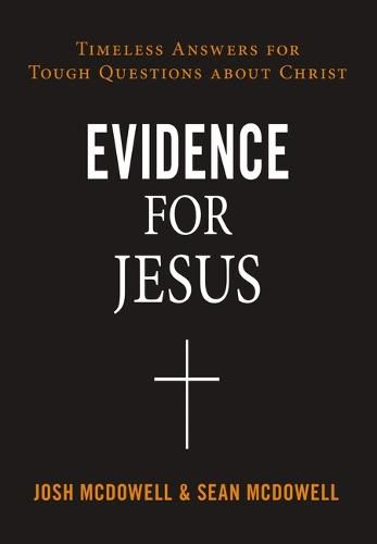 Cover image for Evidence for Jesus: Timeless Answers for Tough Questions about Christ