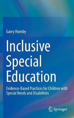 Cover image for Inclusive Special Education: Evidence-Based Practices for Children with Special Needs and Disabilities