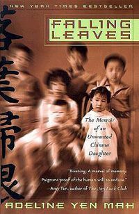 Cover image for Falling Leaves: The Memoir of an Unwanted Chinese Daughter