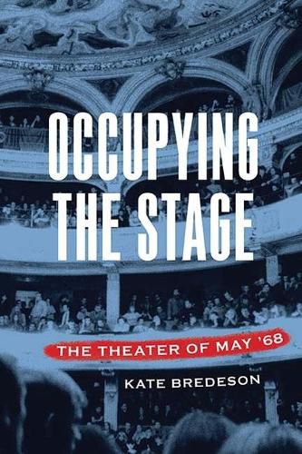 Cover image for Occupying the Stage: The Theater of May '68