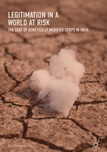Cover image for Legitimation in a World at Risk: The Case of Genetically Modified Crops in India