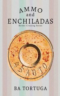 Cover image for Ammo and Enchiladas