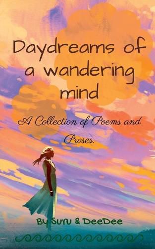 Cover image for Daydreams of a wandering mind: Collection of poems and proses.