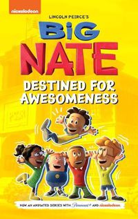 Cover image for Big Nate: Destined for Awesomeness