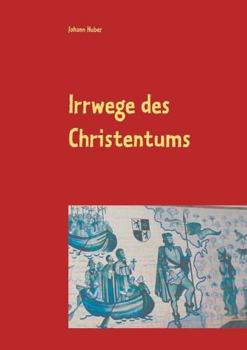 Cover image for Irrwege des Christentums: Pladoyer fur einen humanen Glauben