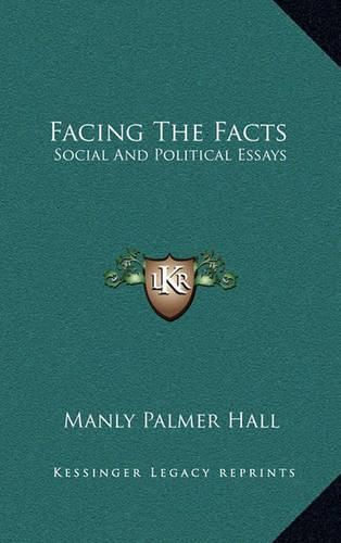 Facing the Facts: Social and Political Essays