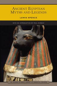 Cover image for Ancient Egyptian Myths and Legends (Barnes & Noble Library of Essential Reading)