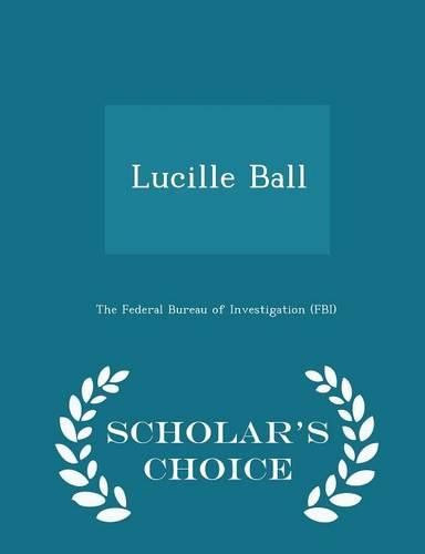 Lucille Ball - Scholar's Choice Edition