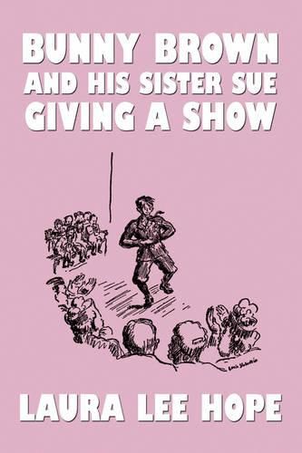 Cover image for Bunny Brown and His Sister Sue Giving a Show