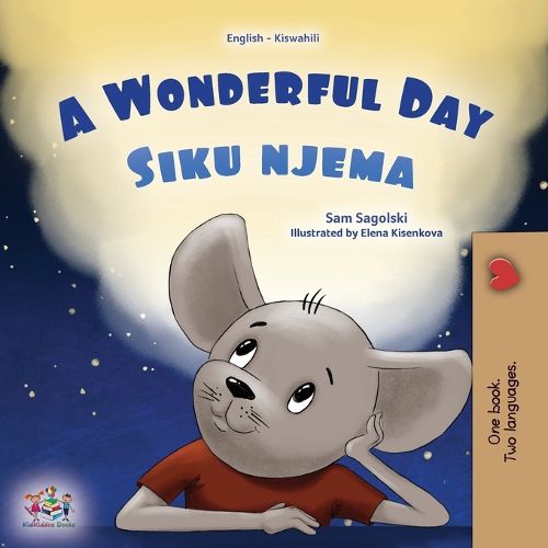 Cover image for A Wonderful Day (English Swahili Bilingual Children's Book)