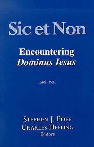Cover image for Sic Et Non: Encountering Dominus Iesus