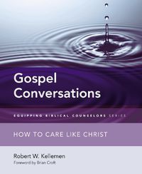 Cover image for Gospel Conversations: How to Care Like Christ