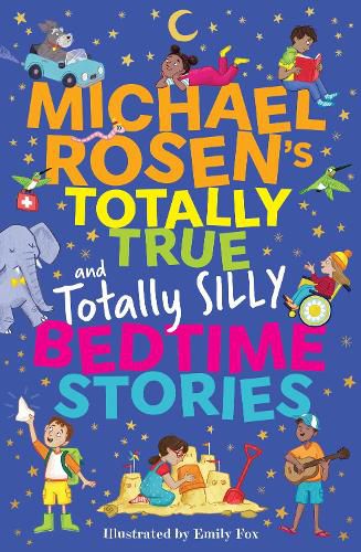 Cover image for Michael Rosen's Totally True (and totally silly) Bedtime Stories