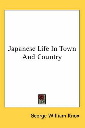 Cover image for Japanese Life in Town and Country