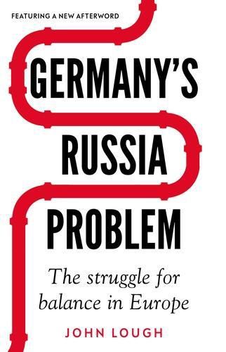 Cover image for Germany's Russia Problem: The Struggle for Balance in Europe