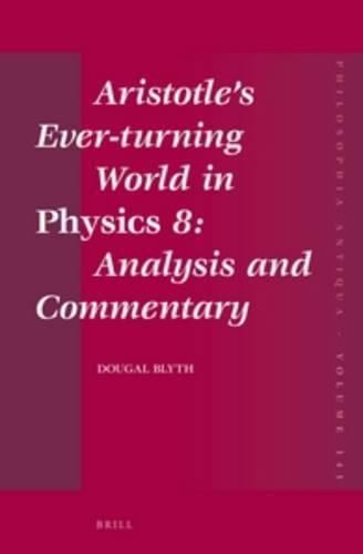 Cover image for Aristotle's Ever-turning World in Physics 8: Analysis and Commentary 