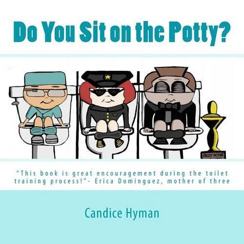 Cover image for Do You Sit on the Potty?: This book is great encouragement during the toilet training process! - Erica Dominguez, mother of three