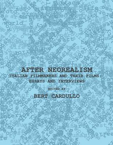 After Neorealism: Italian Filmmakers and Their Films; Essays and Interviews