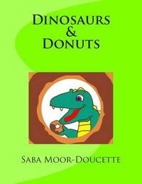 Cover image for Dinosaurs & Donuts