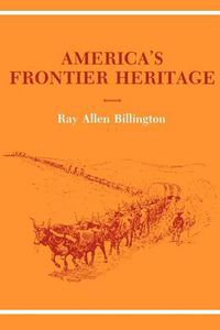 Cover image for America's Frontier Heritage