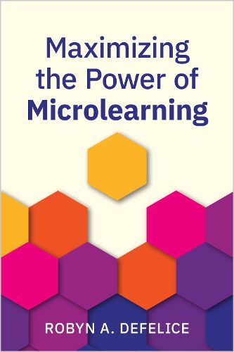 Cover image for Maximizing the Power of Microlearning