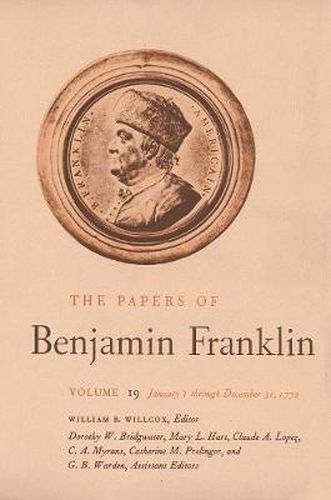 Cover image for The Papers of Benjamin Franklin, Vol. 19: Volume 19: January 1 through December 31, 1772