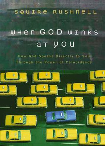 Cover image for When God Winks at You: How God Speaks Directly to You Through the Power of Coincidence