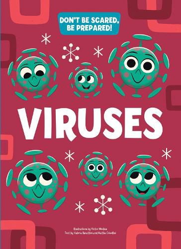 Viruses: Don't be scared be prepared
