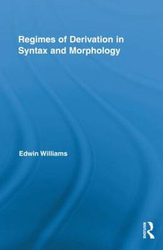 Cover image for Regimes of Derivation in Syntax and Morphology