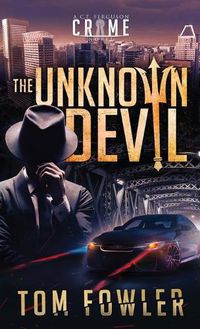 Cover image for The Unknown Devil: A C.T. Ferguson Crime Novel