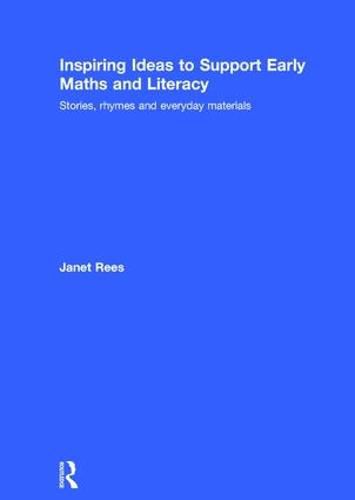 Cover image for Inspiring Ideas to Support Early Maths and Literacy: Stories, rhymes and everyday materials