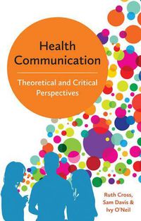 Cover image for Health Communication: Theoretical and Critical Perspectives