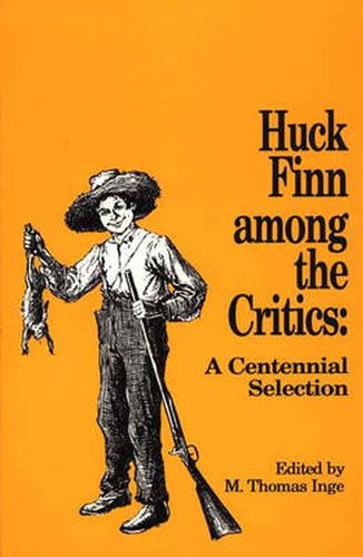 Cover image for Huck Finn among the Critics: A Centennial Selection