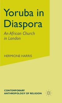 Cover image for Yoruba in Diaspora: An African Church in London