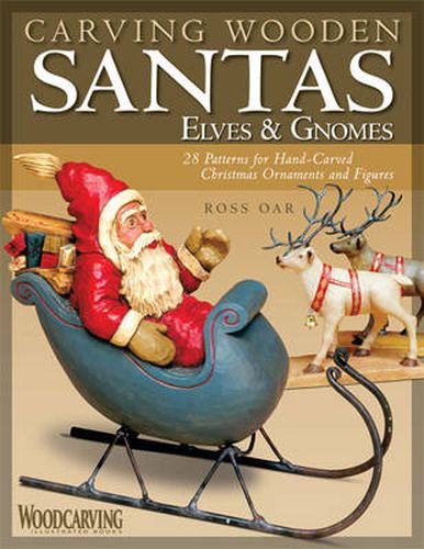 Cover image for Carving Wooden Santas, Elves and Gnomes: 28 Patterns for Hand-carved Christmas Ornaments and Figures