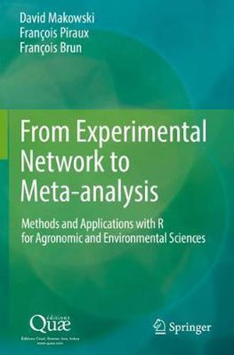 Cover image for From Experimental Network to Meta-Analysis: Methodas & Applications with R for Agronomic & Environmental Sciences