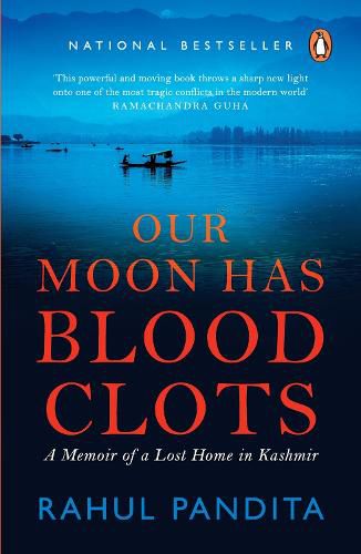 Cover image for Our Moon Has Blood Clots: A Memoir of a Lost Home in Kashmir