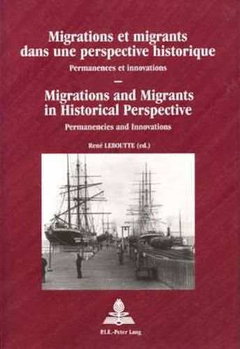 Cover image for Migrations and Migrants in Historical Perspective: Permanencies and Innovations
