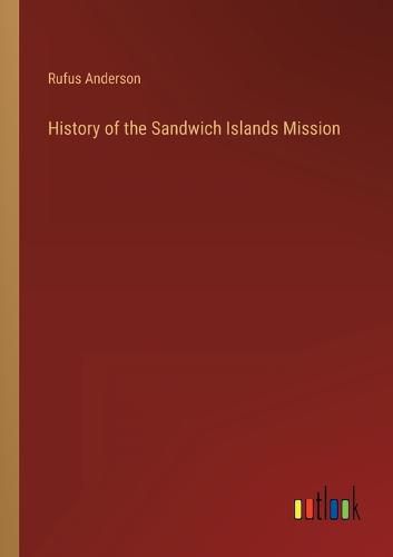 History of the Sandwich Islands Mission