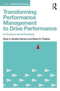 Cover image for Transforming Performance Management to Drive Performance: An Evidence-based Roadmap