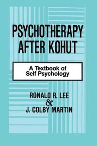 Cover image for Psychotherapy After Kohut: A Textbook of Self Psychology