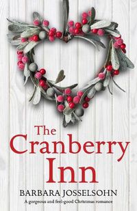 Cover image for The Cranberry Inn: A gorgeous and feel good Christmas romance